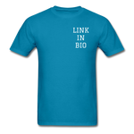 Link In Bio T-Shirt - turquoise