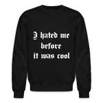 Hate Me Crewneck Sweatshirt - black