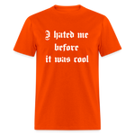 Hate Me Classic T-Shirt - orange