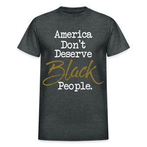 America Don't Cotton Adult T-Shirt - deep heather