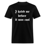 Hate Me Classic T-Shirt - black