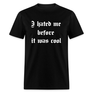 Hate Me Classic T-Shirt - black