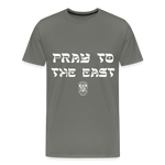 Pray to the East Premium T-Shirt - asphalt gray