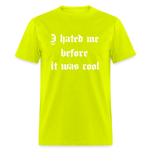 Hate Me Classic T-Shirt - safety green