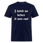 Hate Me Classic T-Shirt - navy