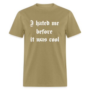 Hate Me Classic T-Shirt - khaki