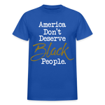 America Don't Cotton Adult T-Shirt - royal blue