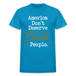 America Don't Cotton Adult T-Shirt - turquoise