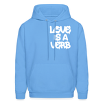 "Love is a Verb" Heavy Blend Adult Hoodie - carolina blue