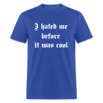 Hate Me Classic T-Shirt - royal blue