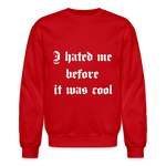 Hate Me Crewneck Sweatshirt - red