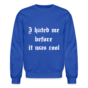 Hate Me Crewneck Sweatshirt - royal blue