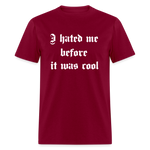 Hate Me Classic T-Shirt - burgundy