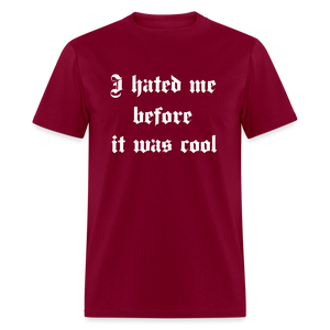 Hate Me Classic T-Shirt - burgundy