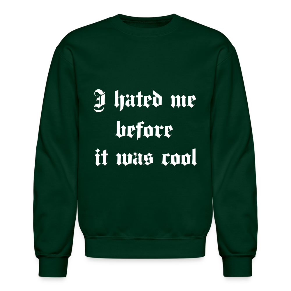 Hate Me Crewneck Sweatshirt - forest green