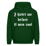 Hate Me Hoodie - forest green