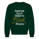 America Don't Crewneck Sweatshirt - forest green