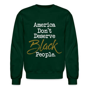 America Don't Crewneck Sweatshirt - forest green