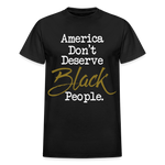 America Don't Cotton Adult T-Shirt - black