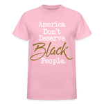 America Don't Cotton Adult T-Shirt - light pink