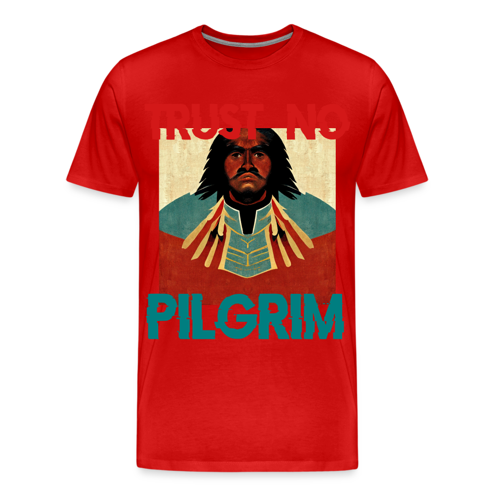 Trust No Pilgrim Premium T-Shirt - red