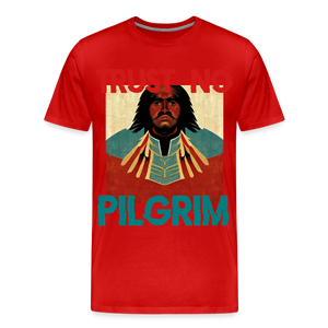 Trust No Pilgrim Premium T-Shirt - red