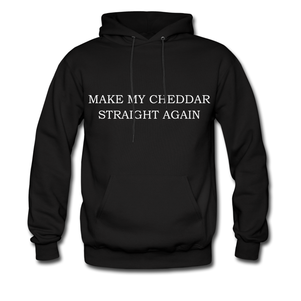 Make My Cheddar Straight Again Hoodie - black