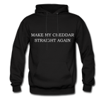 Make My Cheddar Straight Again Hoodie - black