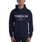 Triuphalism Hooded Sweatshirt