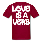 "Love is a Verb" T-Shirt - dark red