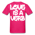 "Love is a Verb" T-Shirt - fuchsia