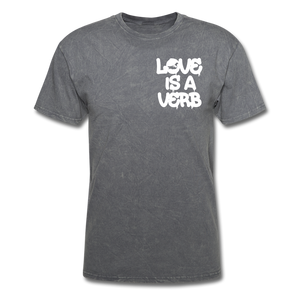 "Love is a Verb" T-Shirt - mineral charcoal gray