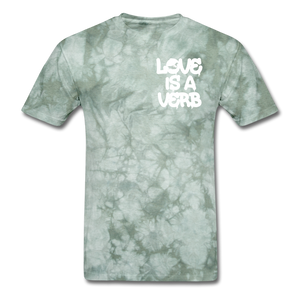 "Love is a Verb" T-Shirt - military green tie dye