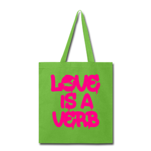 "Love is a Verb" Tote Bag - lime green