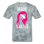 Baddie Wanted T-Shirt - grey tie dye