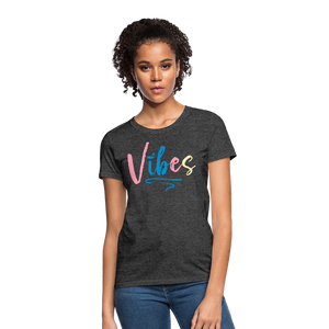 Vibes Women's T-Shirt - heather black