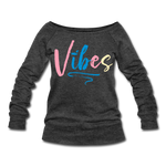 Vibes Women's Wideneck Sweatshirt - heather black