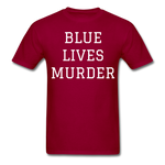 Blue Lives Murder Men's T-Shirt - dark red