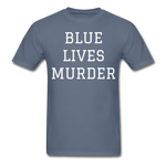 Blue Lives Murder Men's T-Shirt - denim