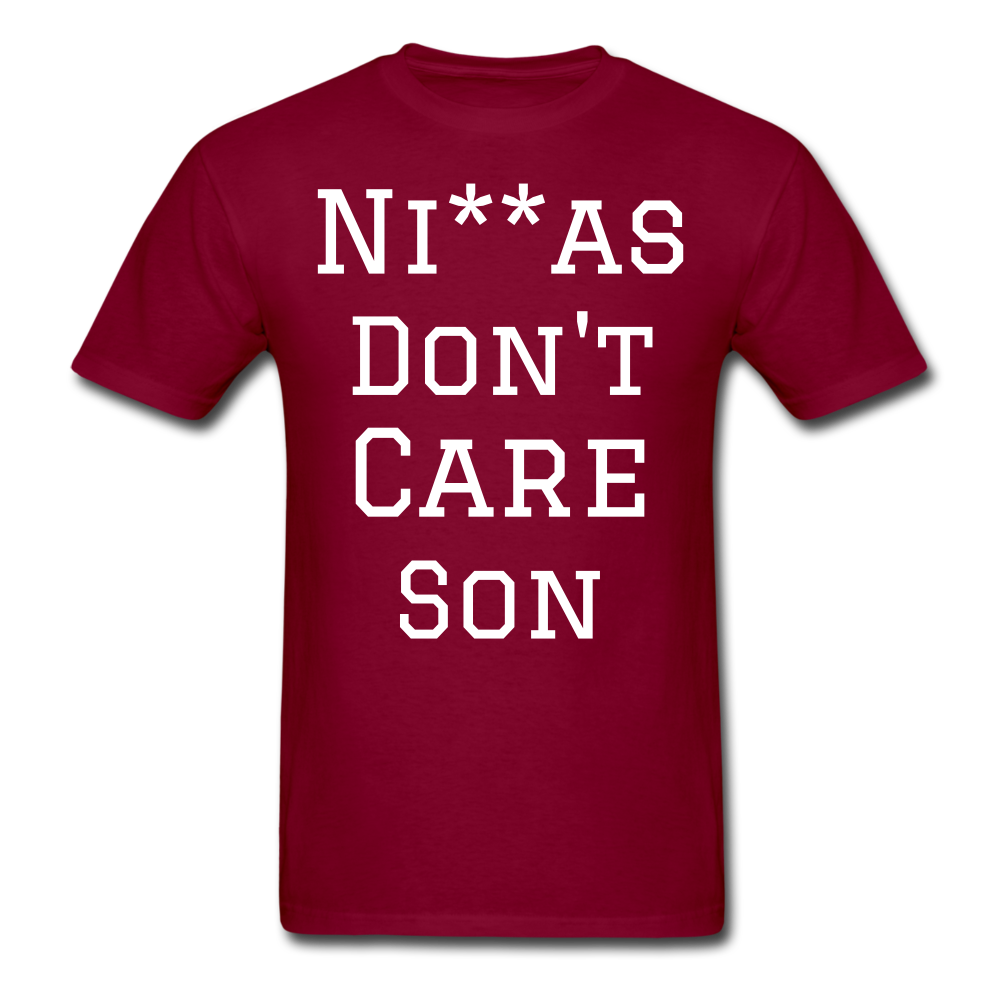 Don't Care  T-Shirt - burgundy
