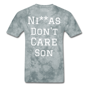 Don't Care  T-Shirt - grey tie dye