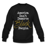 America Don't Crewneck Sweatshirt - black