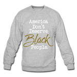 America Don't Crewneck Sweatshirt - heather gray