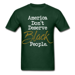 America Don't Cotton Adult T-Shirt - forest green