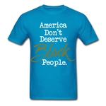 America Don't Cotton Adult T-Shirt - turquoise