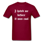 Hate Me Classic T-Shirt - burgundy