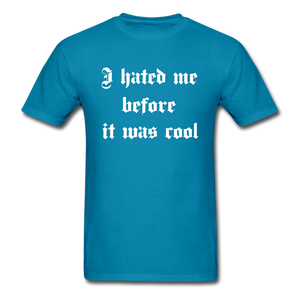 Hate Me Classic T-Shirt - turquoise