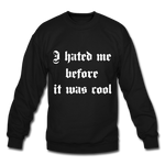 Hate Me Crewneck Sweatshirt - black