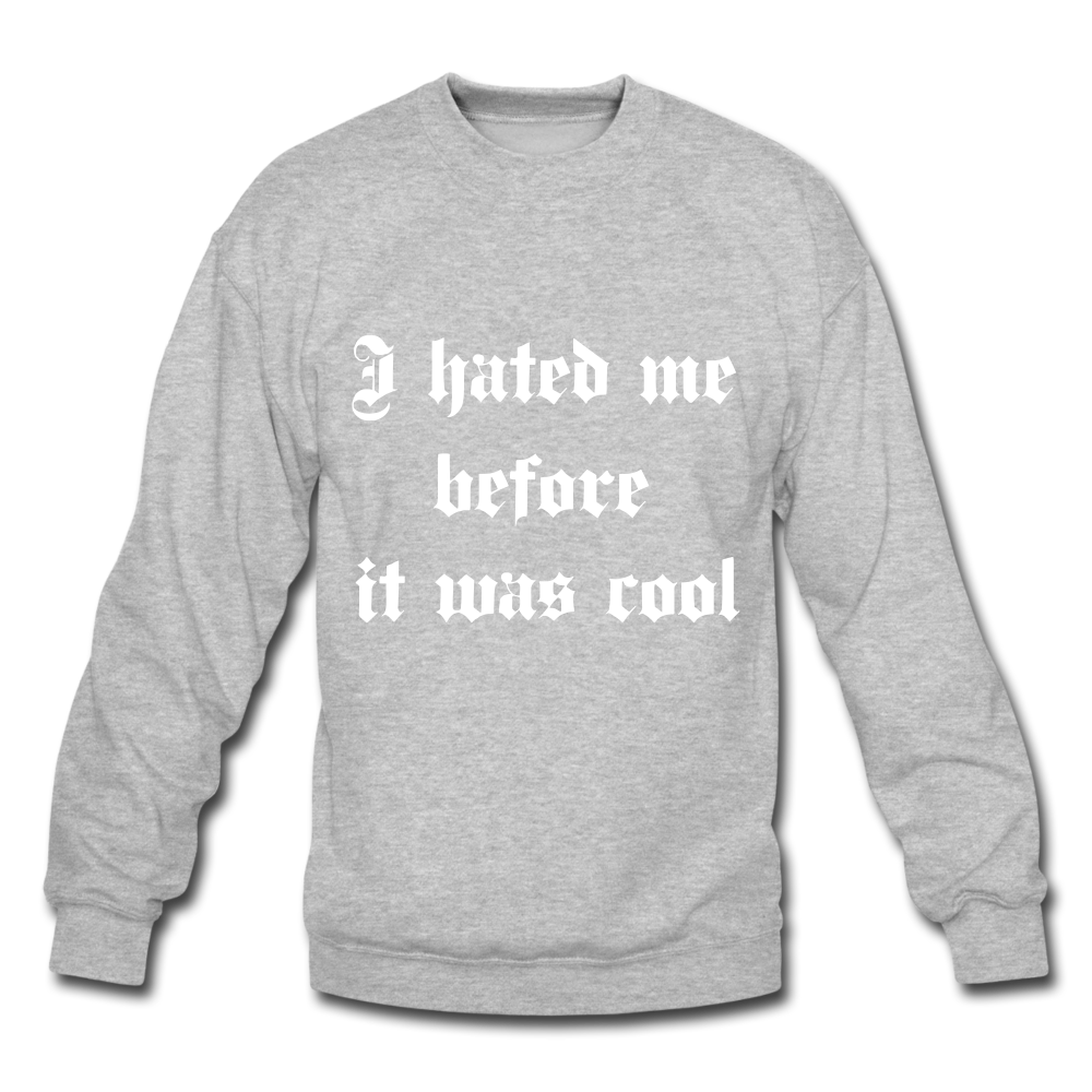 Hate Me Crewneck Sweatshirt - heather gray