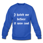Hate Me Crewneck Sweatshirt - royal blue